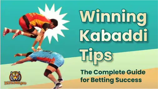 Winning Kabaddi Tips - The Complete Guide to Betting Success